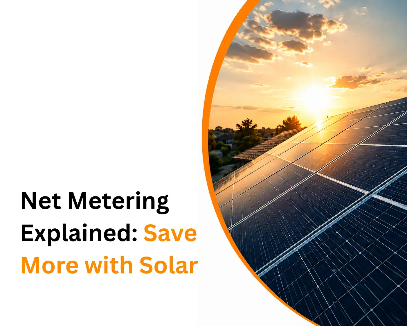 Net Metering Explained: Save More with Solar